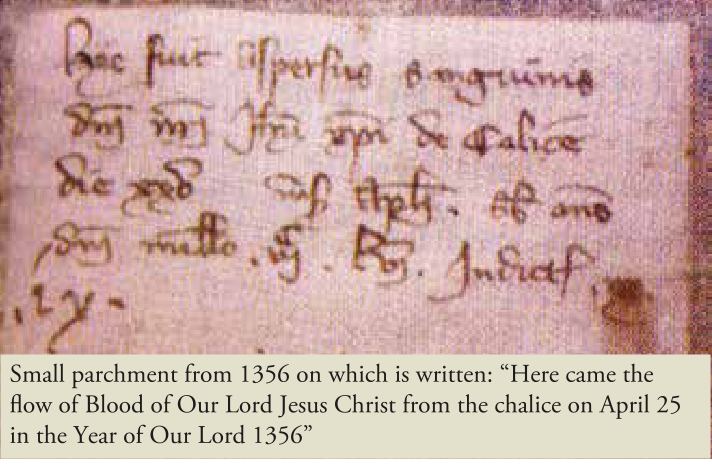 Small parchment from 1356 on which is written: "Here came the Blood of Our Lord Jesus Christ from the chalice on April 25 in the Year of Our Lord 1356"