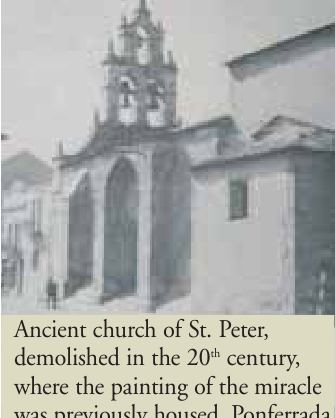 Ancient church of S. Peter, demolished in the 20th century, when the painting of the miracle was previously being honored